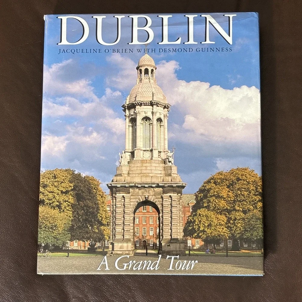 Dublin : A‎ Grand Tour by Jacqueline O'Brien and Desmond Guinness (1994,...
